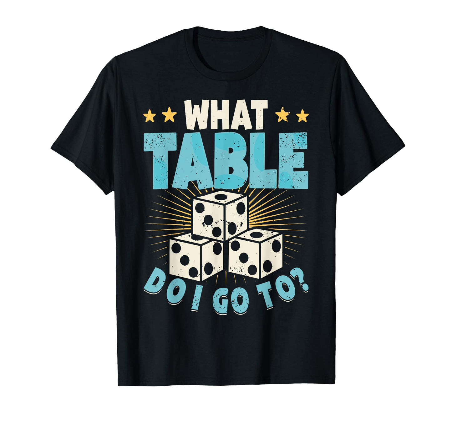 What Table Do I Go To Funny Bunco Night T-Shirt