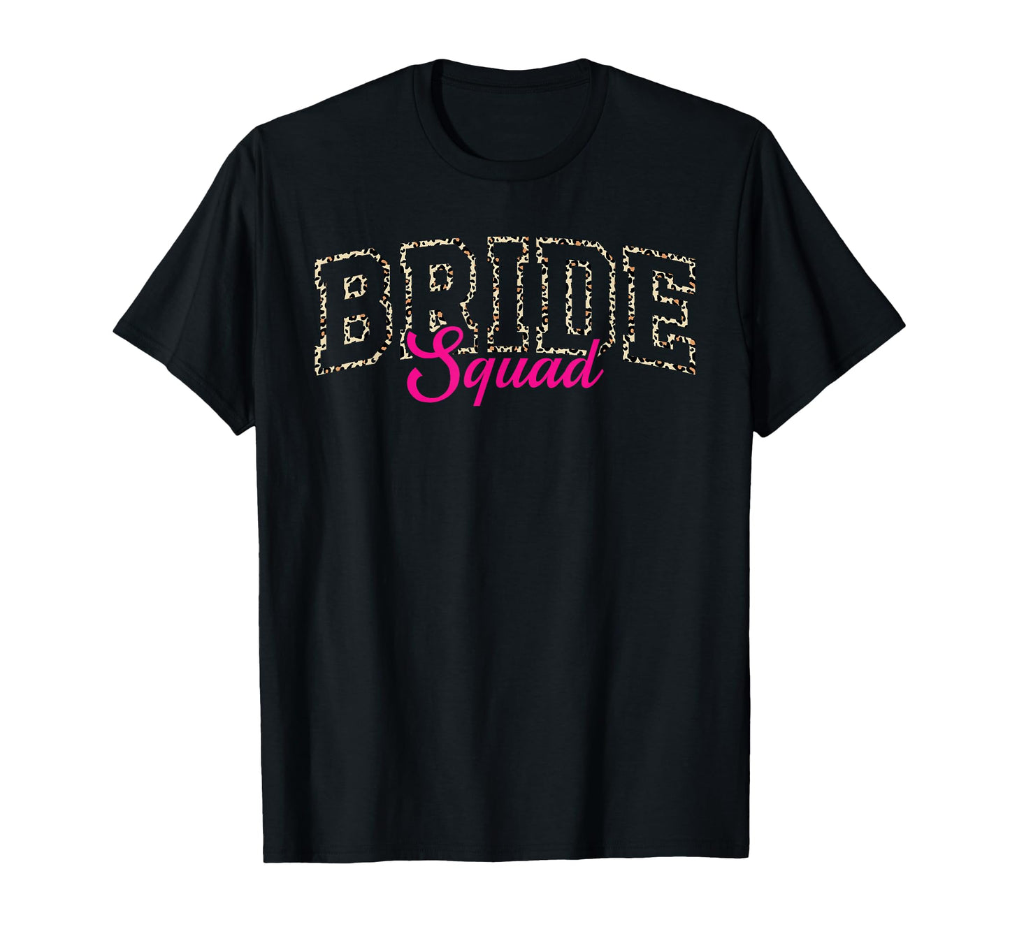 Bride Squad Leopard Bridesmaid Bridal Shower Bachelorette T-Shirt