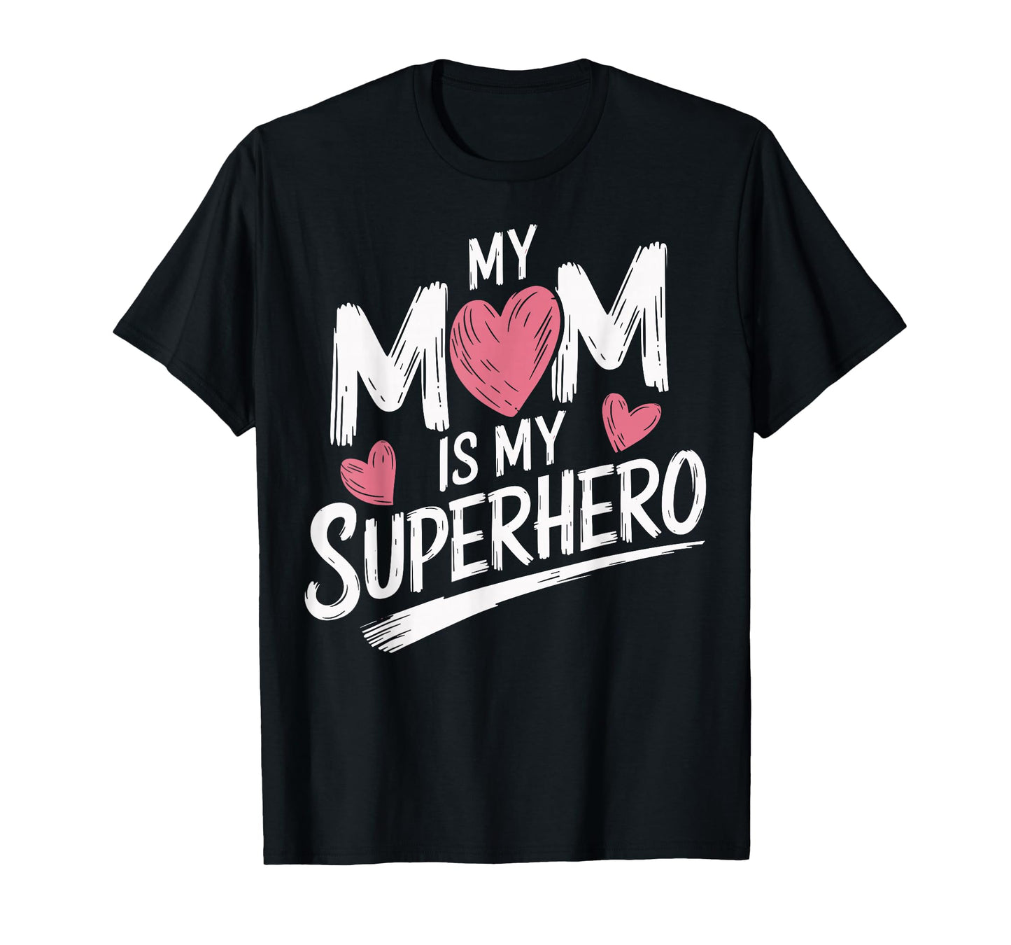 My Mom Is My Superhero T-Shirt