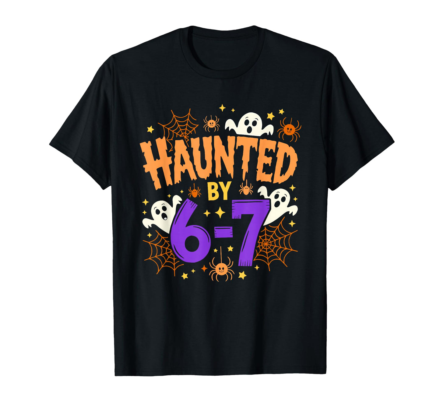 Hunted by 6 7 T-Shirt