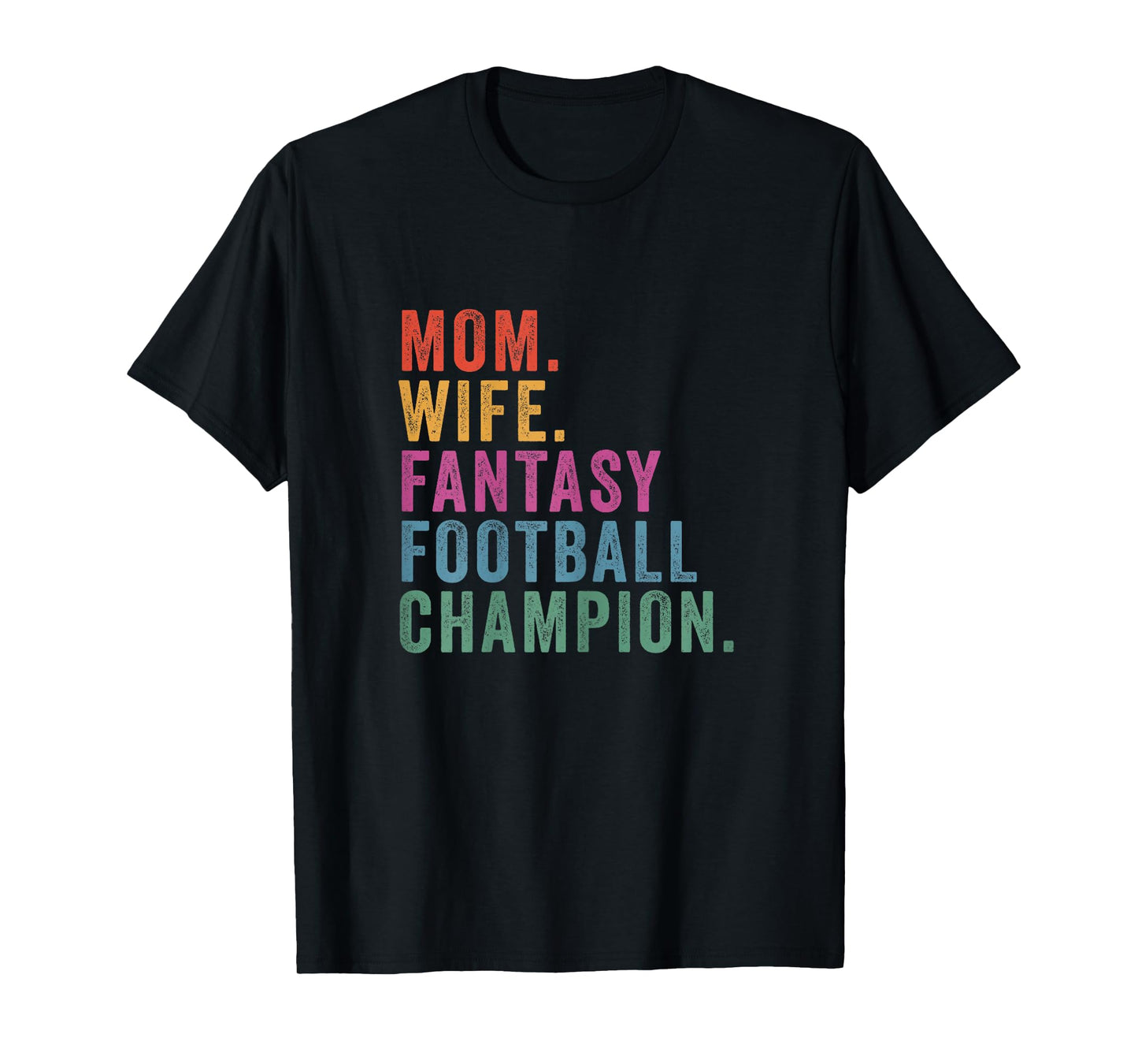 Mom Wife Fantasy Football Draft Party Champion T-Shirt
