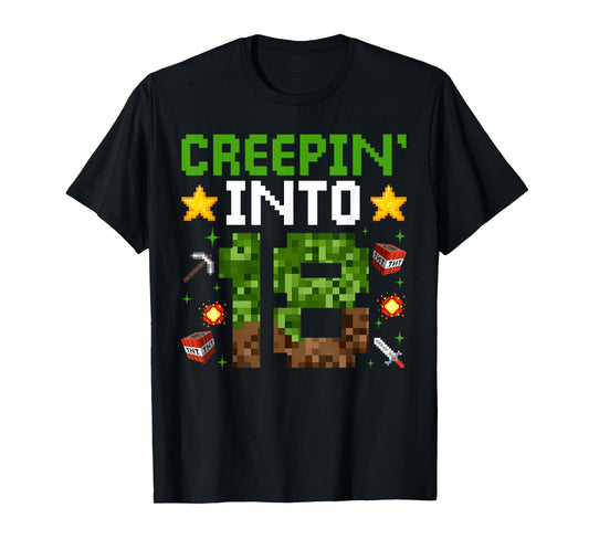 18th Birthday Gamer Pixel Creepin’ Into 18 Video Game Party T-Shirt