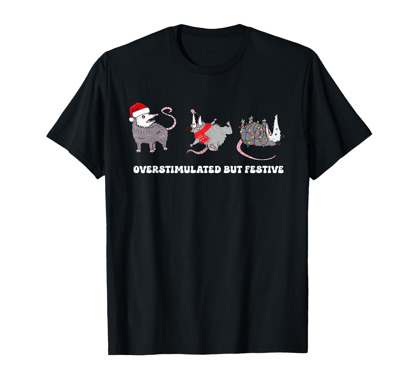 Funny Santa Opossums Overstimulated But Festive Xmas Lights T-Shirt