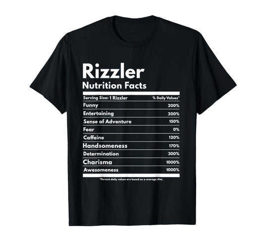 Rizzler Nutrition Facts W Rizz Sayin Rizz Funny Rizzler T-Shirt
