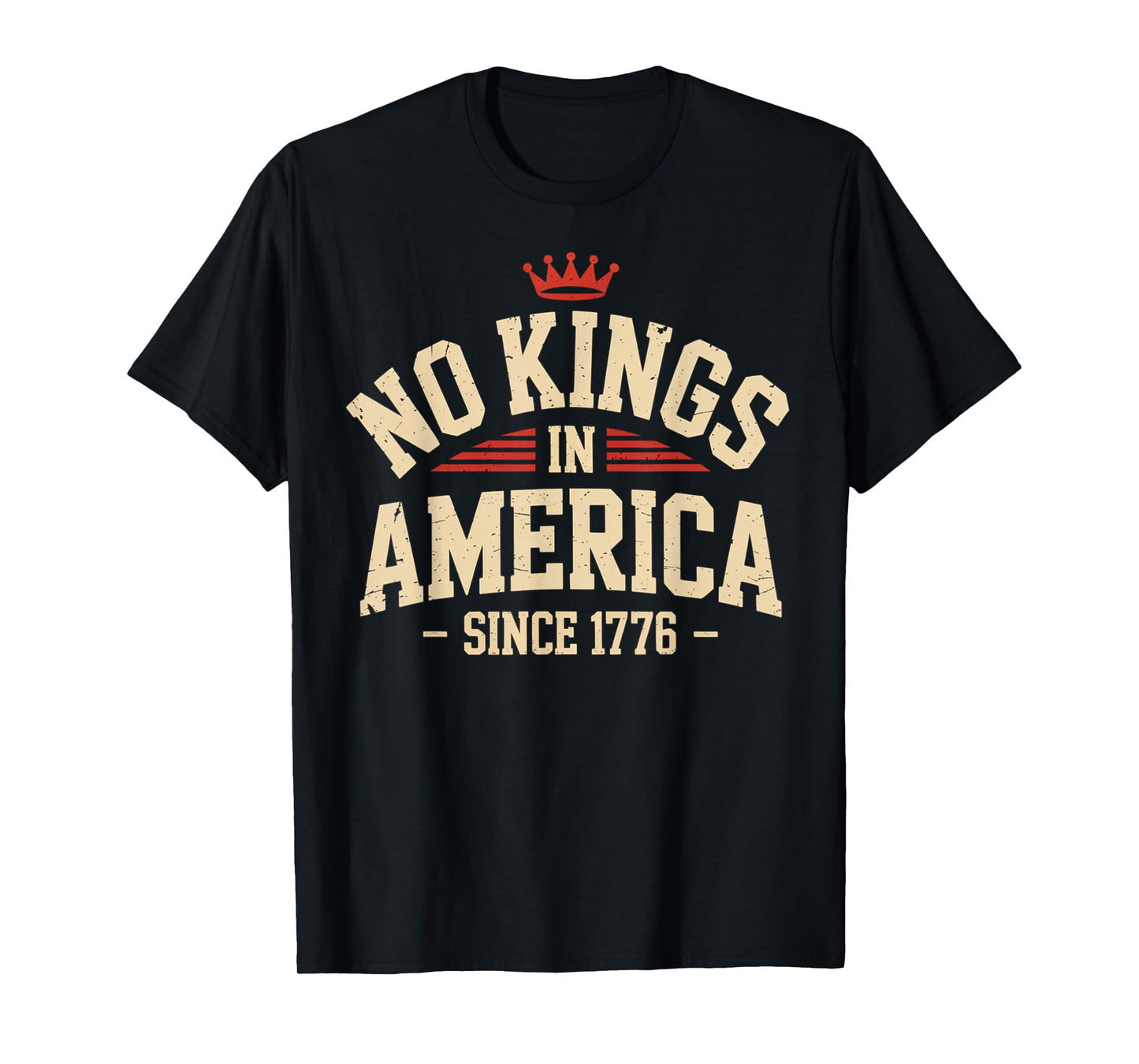 No Kings In America Since 1776 4th Of July Independence Day T-Shirt