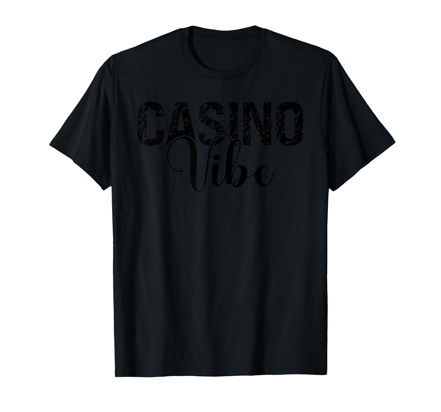 Casino Vibe Family Friend Las Vegas Vacation Summer Trip Tee T-Shirt
