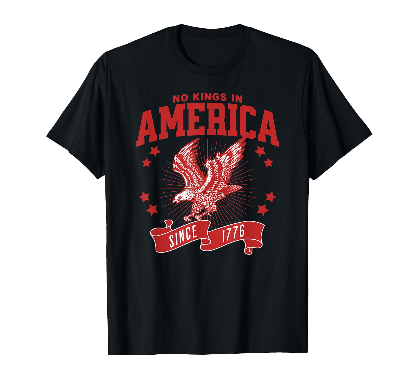 NO KINGS IN AMERICA SINCE 1776 USA Bald Eagle T-Shirt