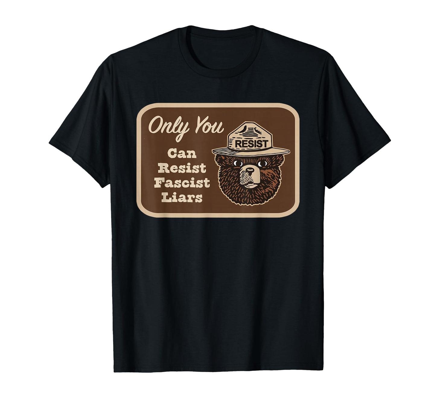 Only You can Resist Fascist Liars T-Shirt