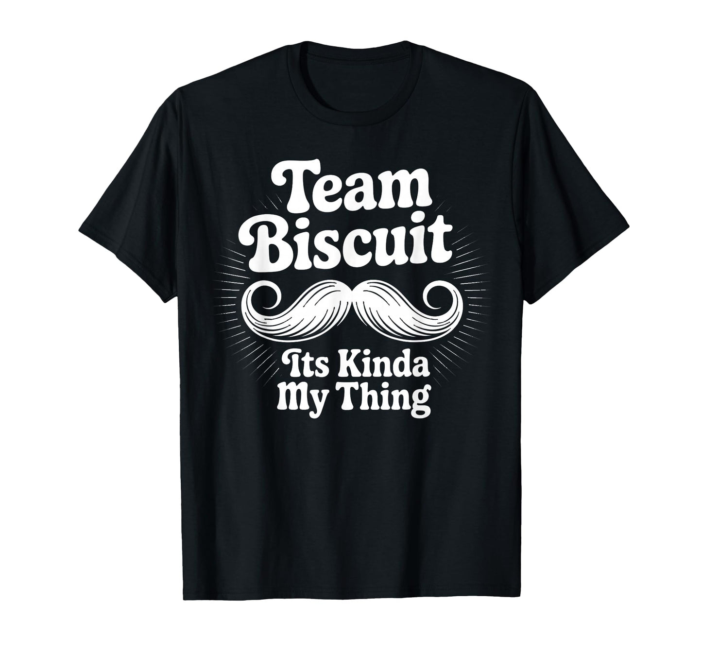 Team Biscuit Its Kinda My Thing He Who Fights with Monsters T-Shirt