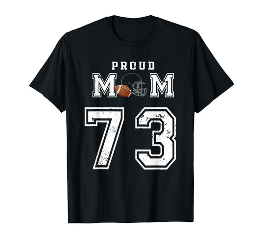 Custom Proud Football Mom Number 73 Personalized For Women T-Shirt