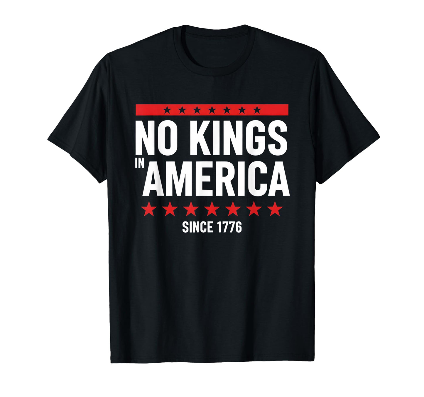 No Kings Since 1776 Democracy Protest No Kings Patriotic T-Shirt
