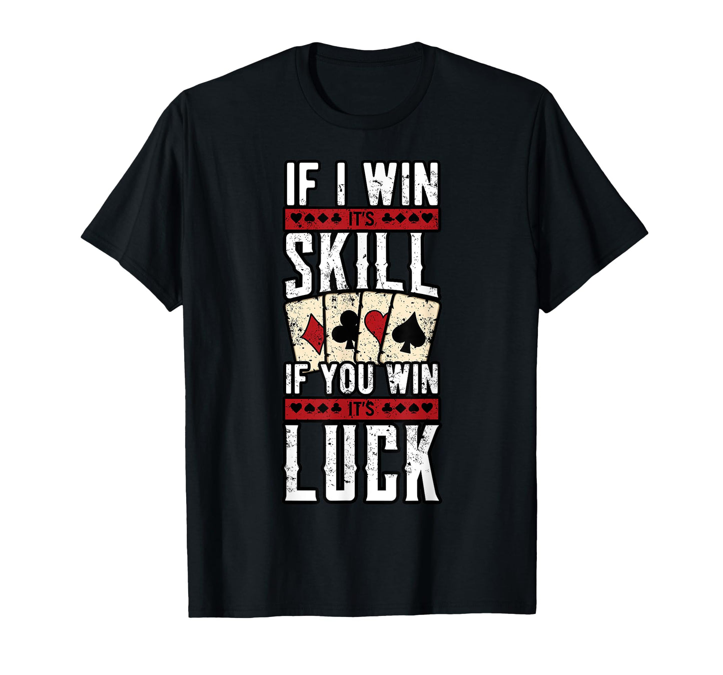 Poker Gambling Gambler Casino Card Game Hand Bluff Fold T-Shirt