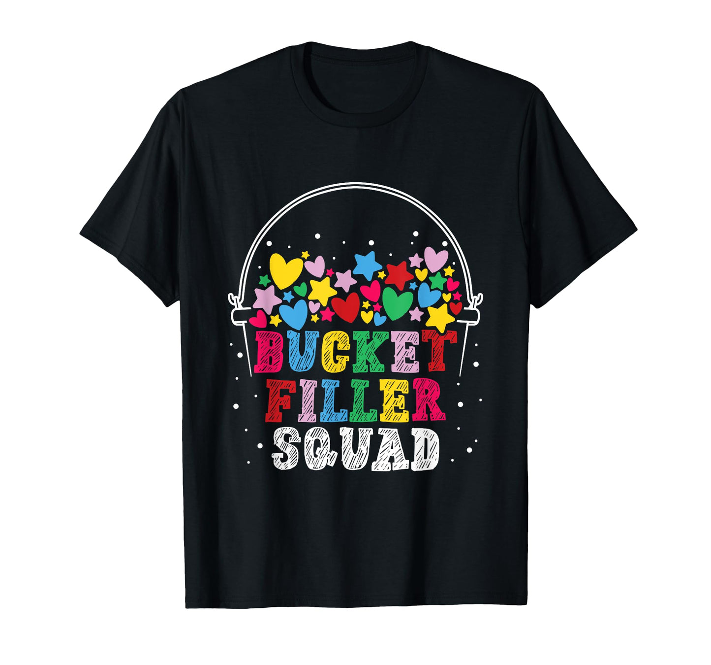 Bucket Filler Squad - Bucket Filler School Theme T-Shirt