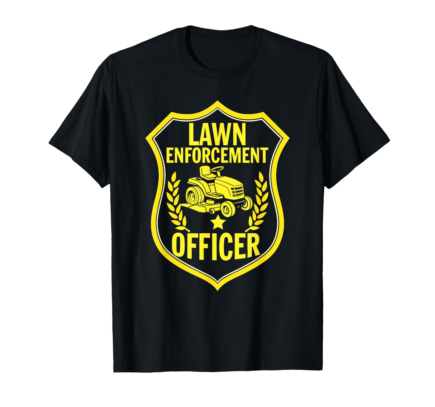 Lawn Enforcement Officer Funny Lawn T-Shirt