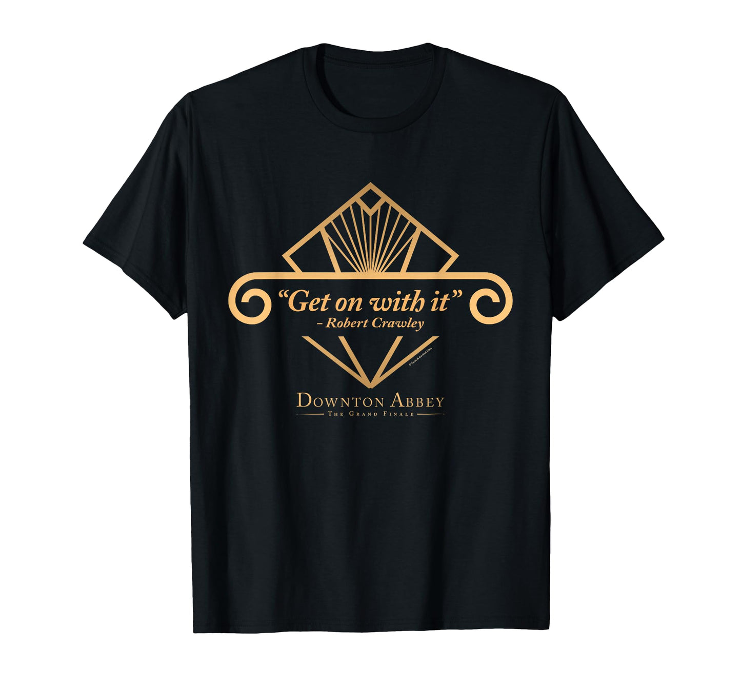 Downton Abbey: The Grand Finale Get On with It T-Shirt