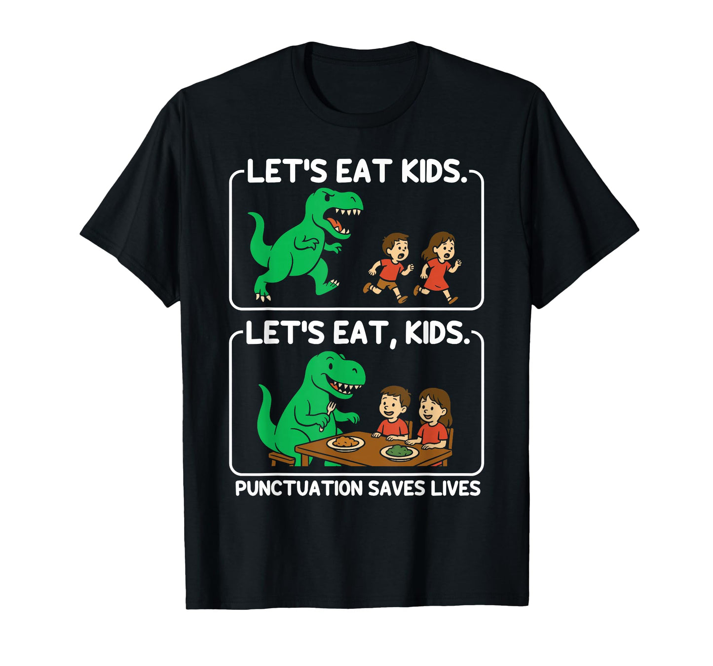 Let's Eat Kids Punctuation Saves Lives Funny Grammar T-Shirt