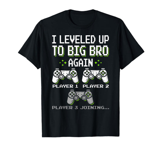 I Leveled Up To Big Bro Again Brother Gamer Funny Video Game T-Shirt