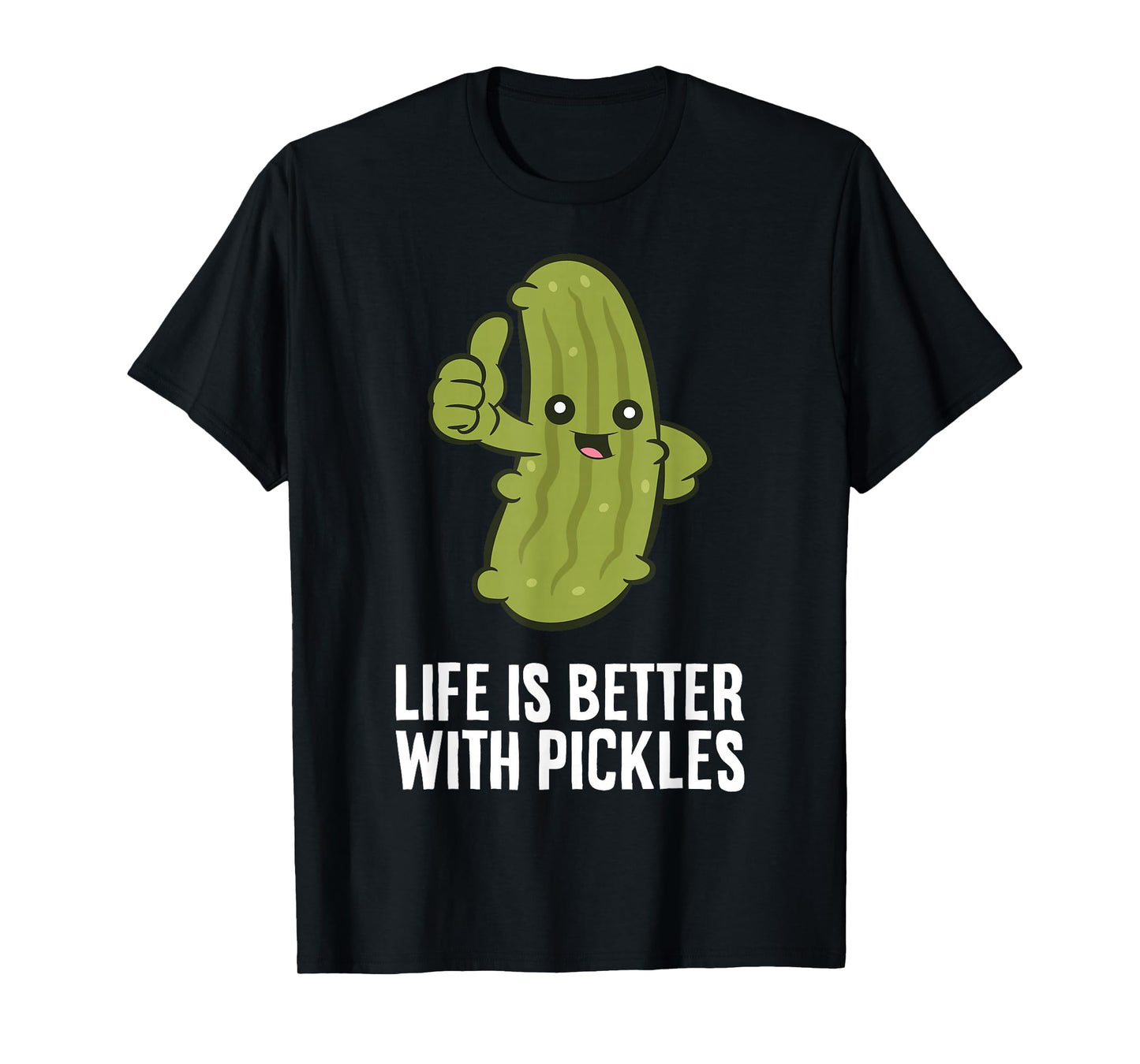 Life Is Better With Pickles T-Shirt