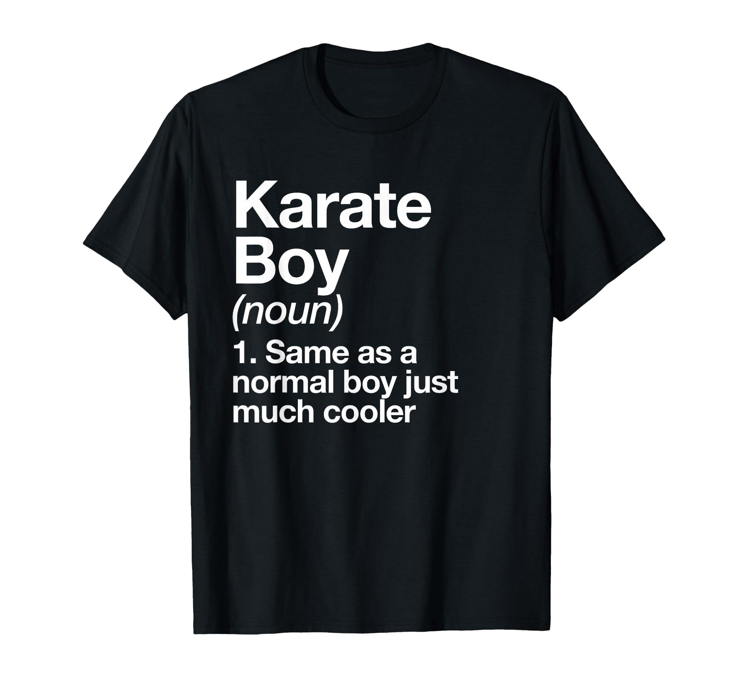 Karate Boy Definition Funny Martial Arts T-Shirt