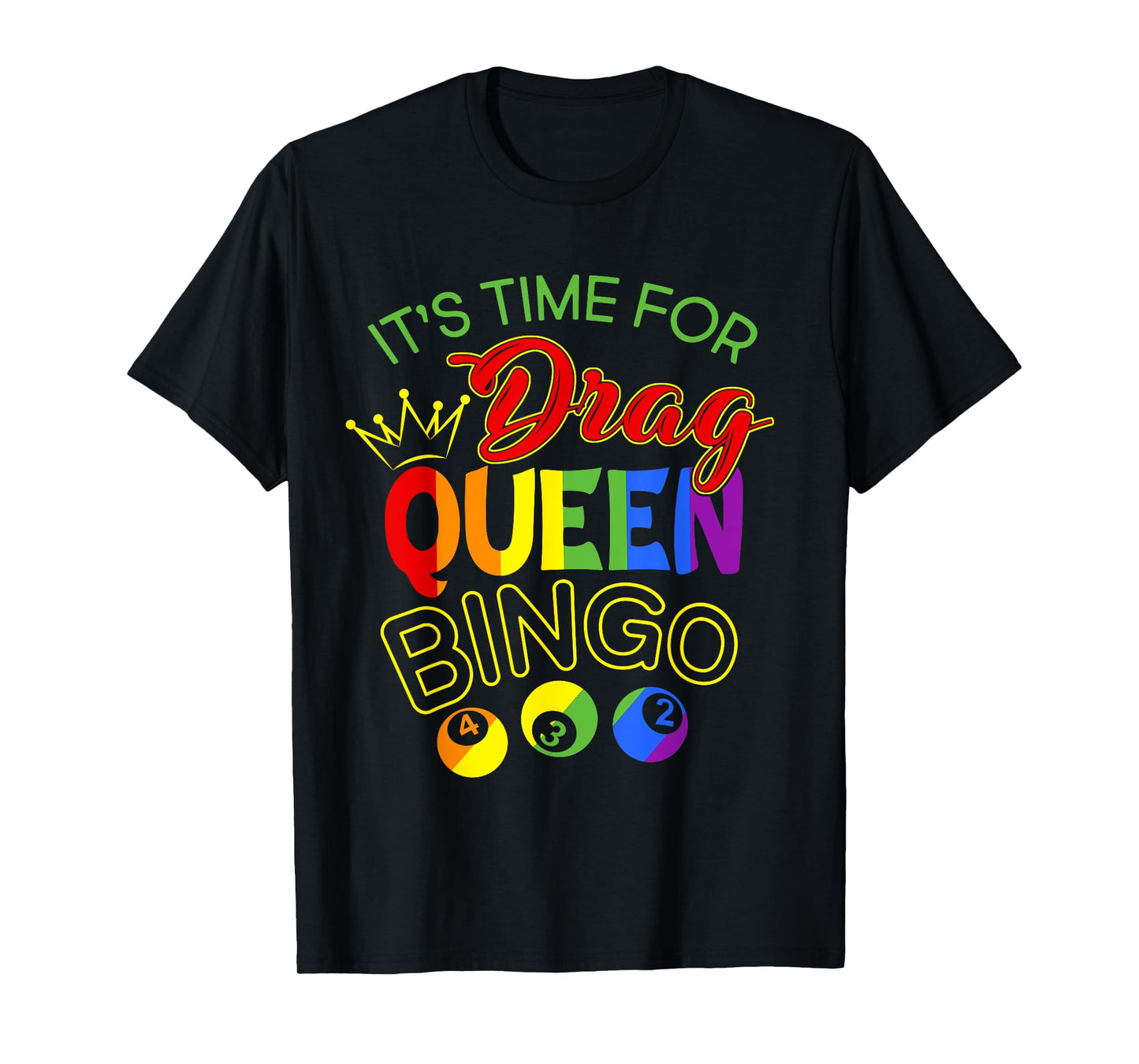 It's Time For Drag Queen Bingo! Classic Shirt LGBT Pride T-Shirt