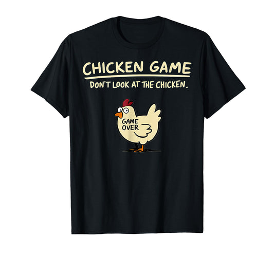 Don't Look At The Chicken Game t-shirt - Black Unisex T-Shirt - Small - Short Sleeve - Crew Neck - Modern Classic - Chicken Game Design