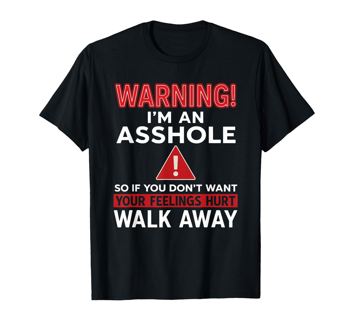Warning I'm An Asshole Funny Sarcastic Adult Humor T-Shirt