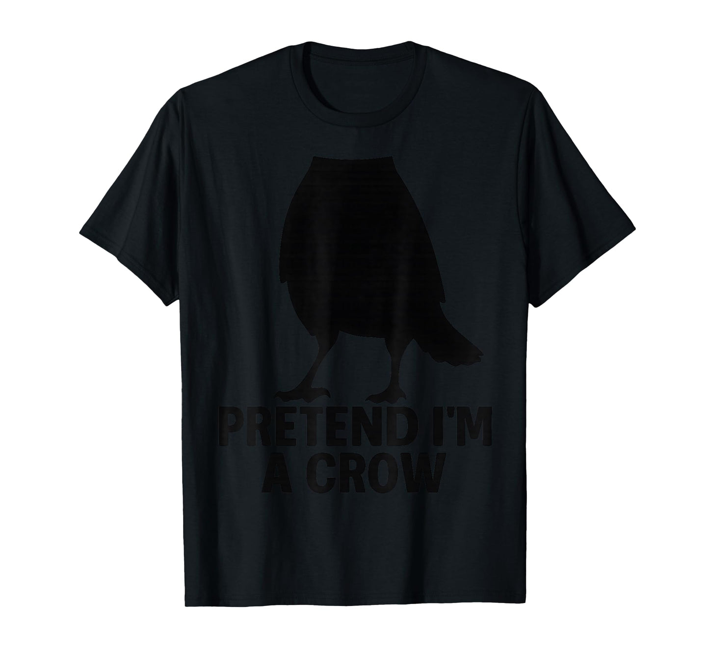 Pretend I'm A Crow Funny Halloween Costume Crow T-Shirt