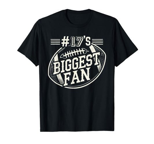 #17's Biggest Fan Shirt Football Sports Fan Football T-Shirt