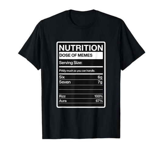 Dose of Memes 67 Nutrition Facts T-Shirt