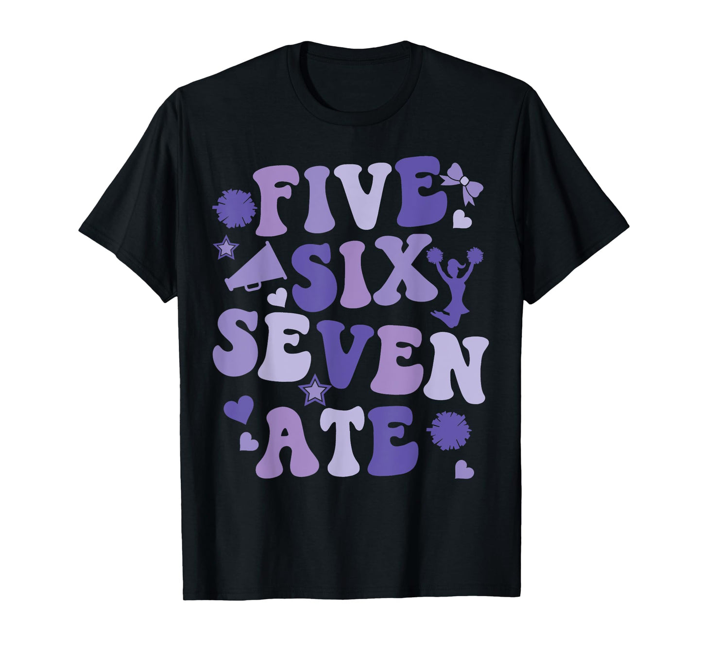 Five Six Seven Ate Cheer Cheerleader Woman Girls Cute Purple T-Shirt