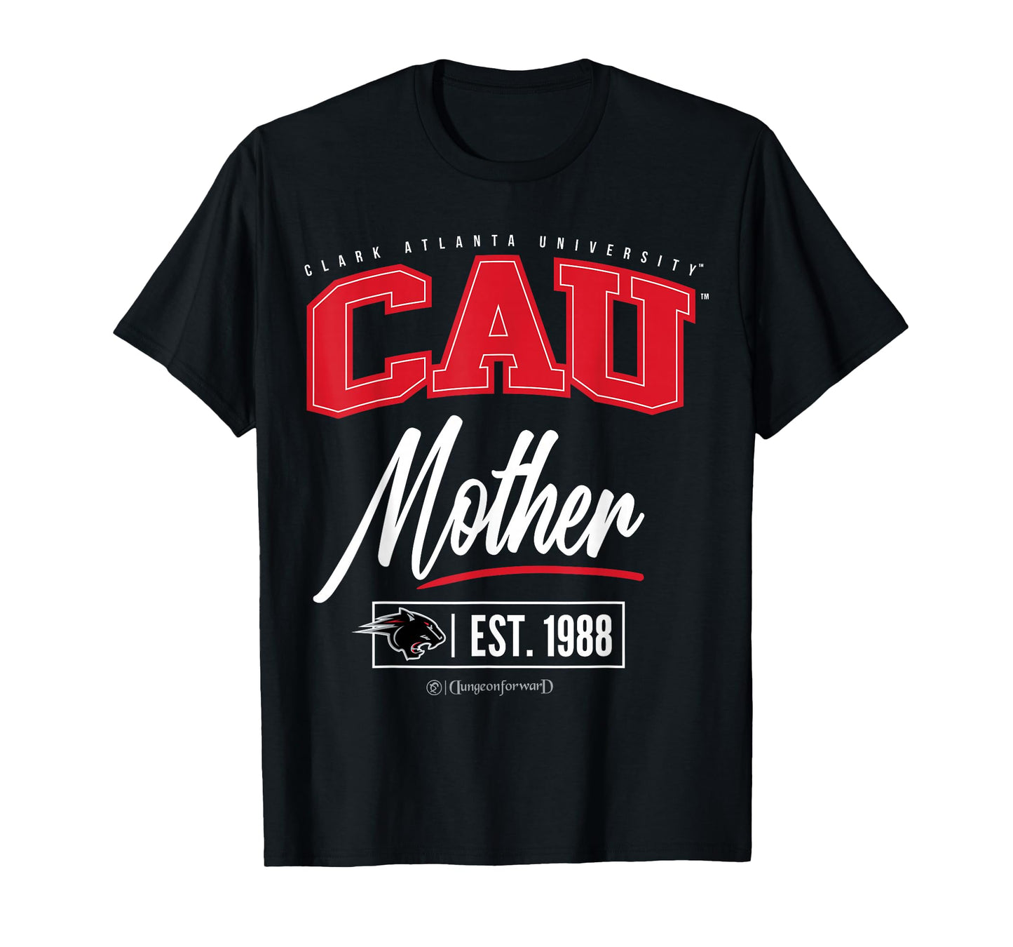 Clark Atlanta University - CAU HBCU Mother T-Shirt