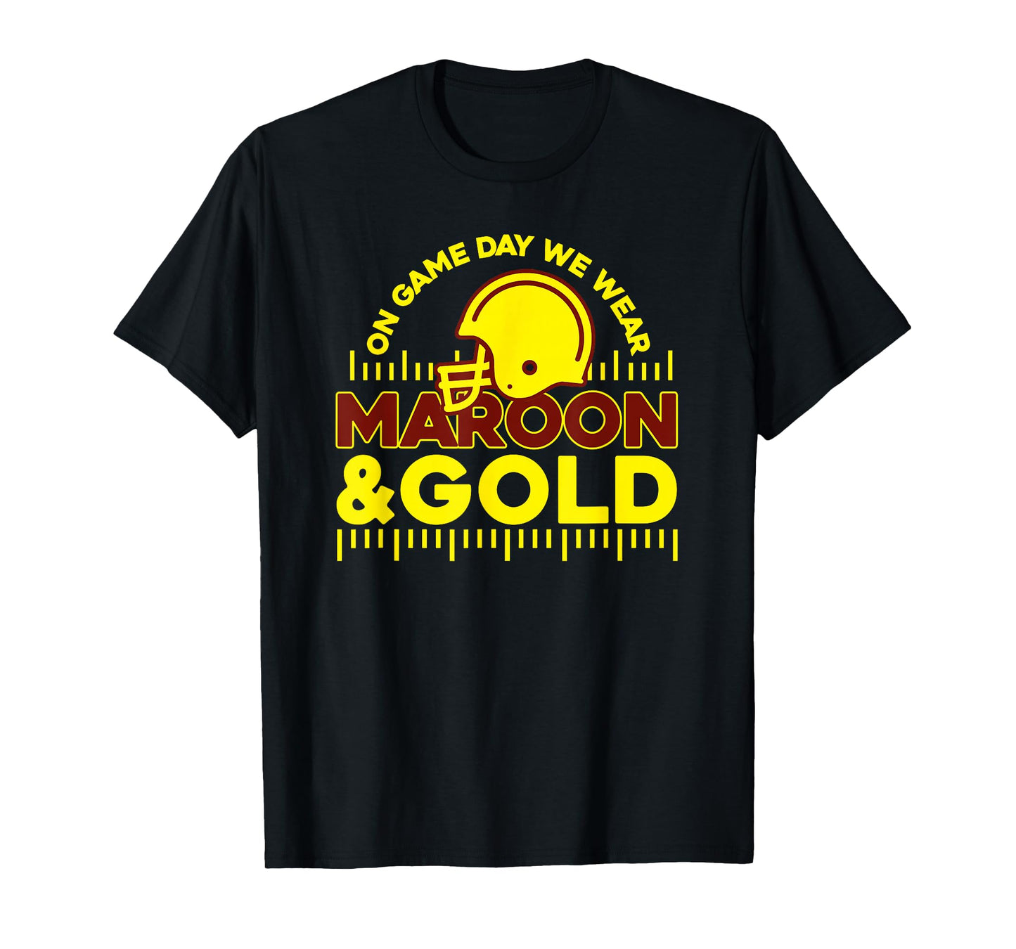 On Gameday Football We Wear Maroon and Gold Game Day T-Shirt