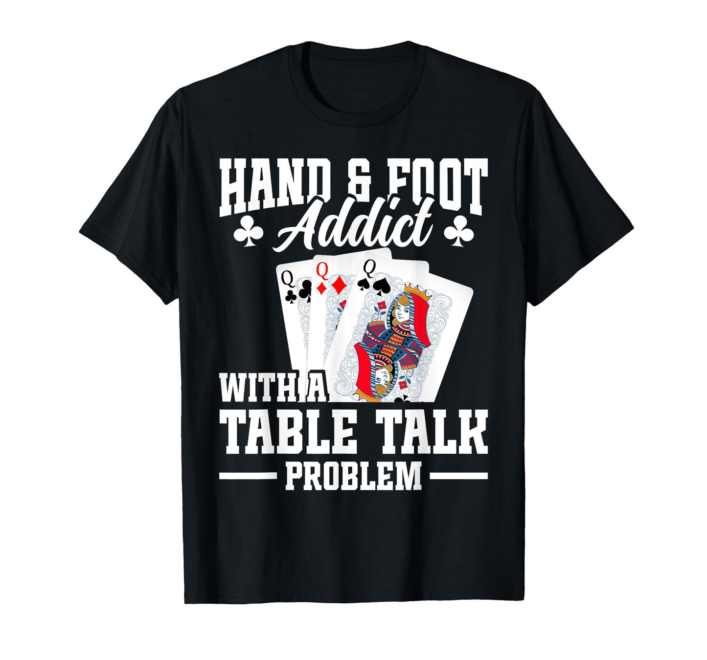Hand and Foot Partner Card Game Set Playing Cards Hand Foot T-Shirt