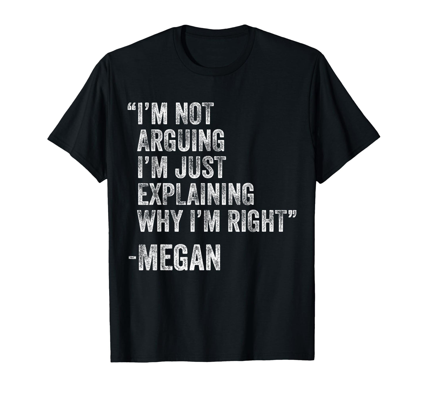 Megan Quote Funny Birthday Custom Name Idea Engineer T-Shirt