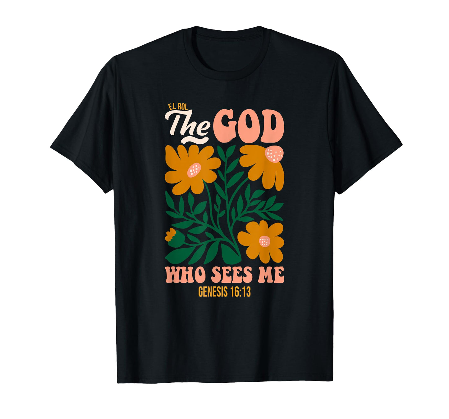 El Roi The God Who Sees Me T-Shirt