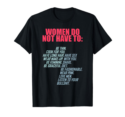(ON BACK) Women Do Not Have To Be Thin Cook For You T-Shirt