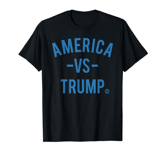 America vs Trump - America Versus Trump T-Shirt
