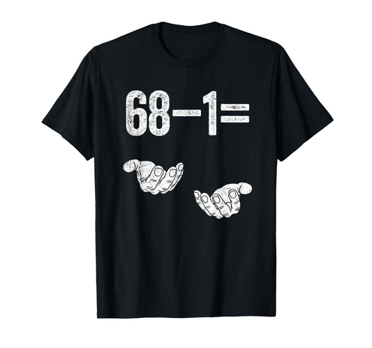 67 Six Seven Math Mathematics Brainrot Equation Birthday T-Shirt