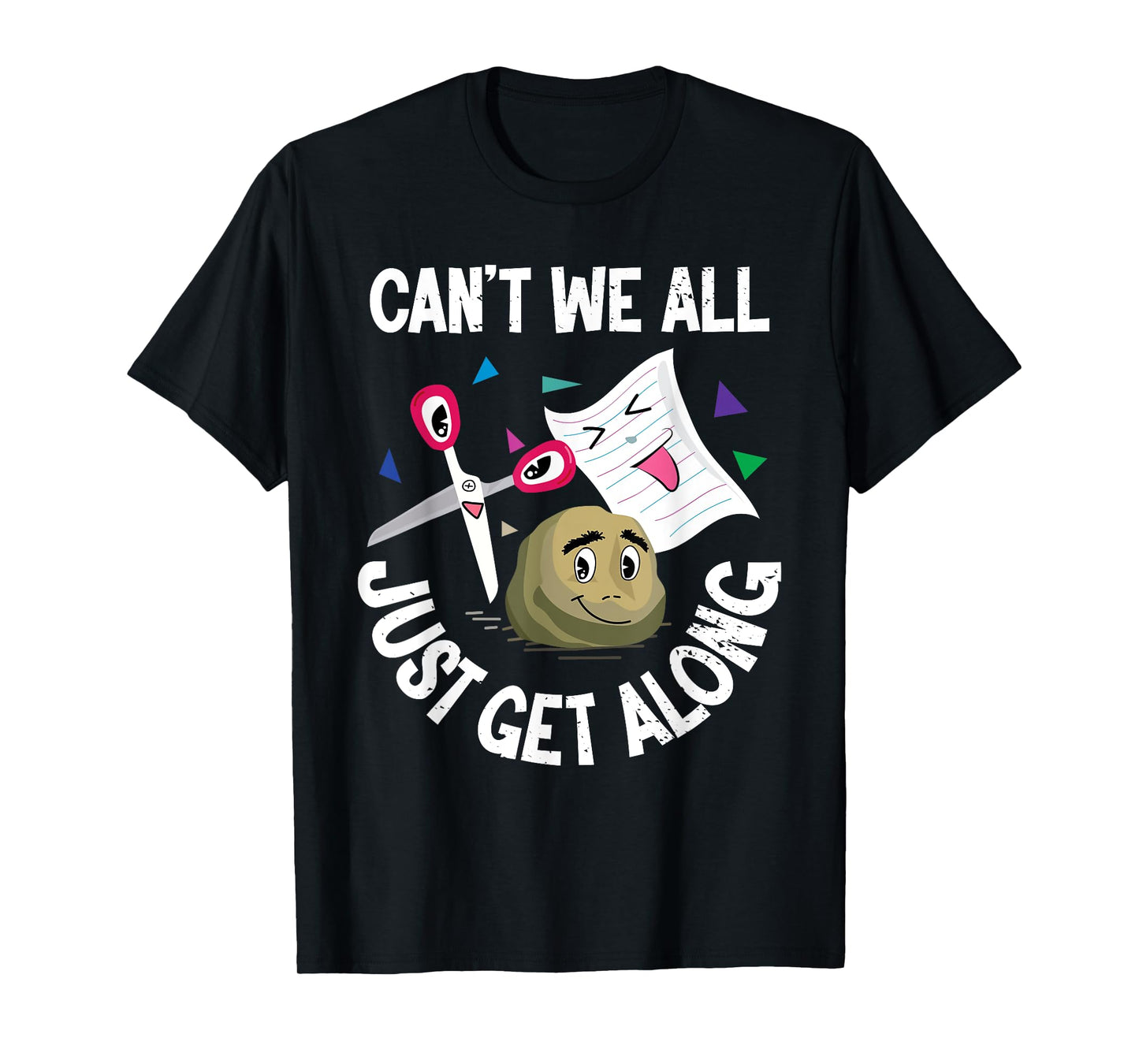 Can't We All Just Get Along Funny Rock Paper Scissors Gifts T-Shirt