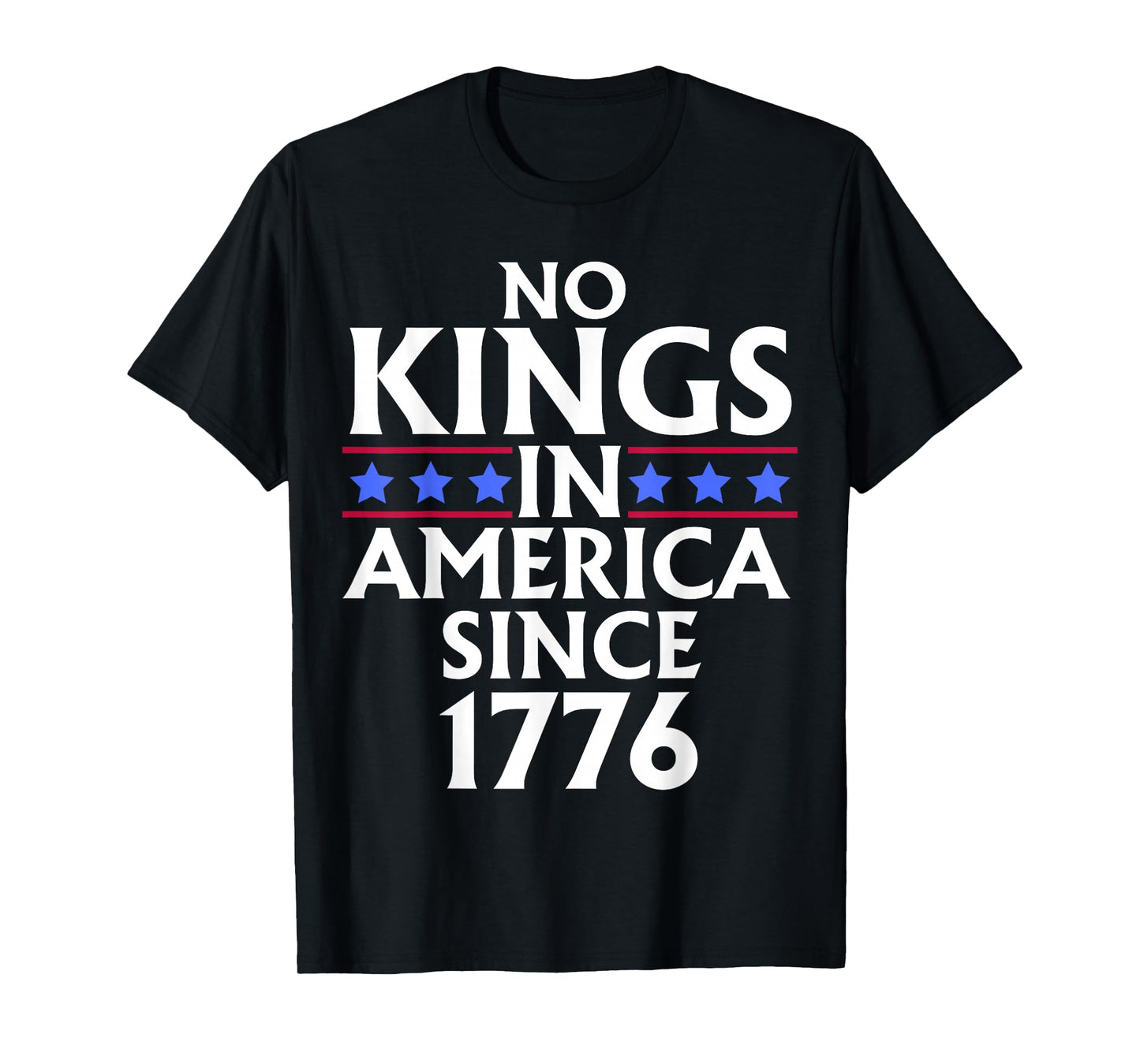 No Kings In America Since 1776 US Flag fourth of july T-Shirt