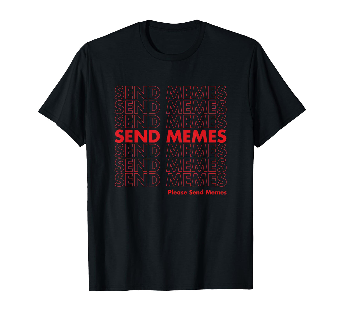 Thank You Send Memes Plastic Bag T-Shirt - Funny Meme Tee T-Shirt