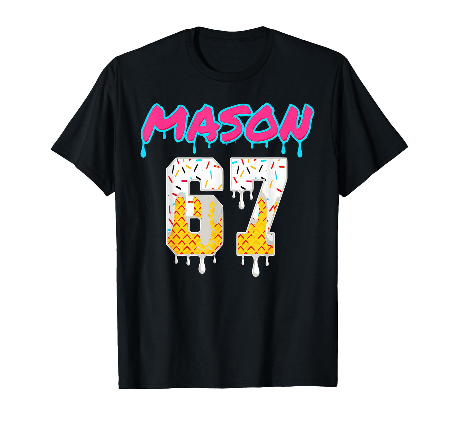 Six Seven Ice Cream Drip Sport 67 Fun Mason Meme T-Shirt