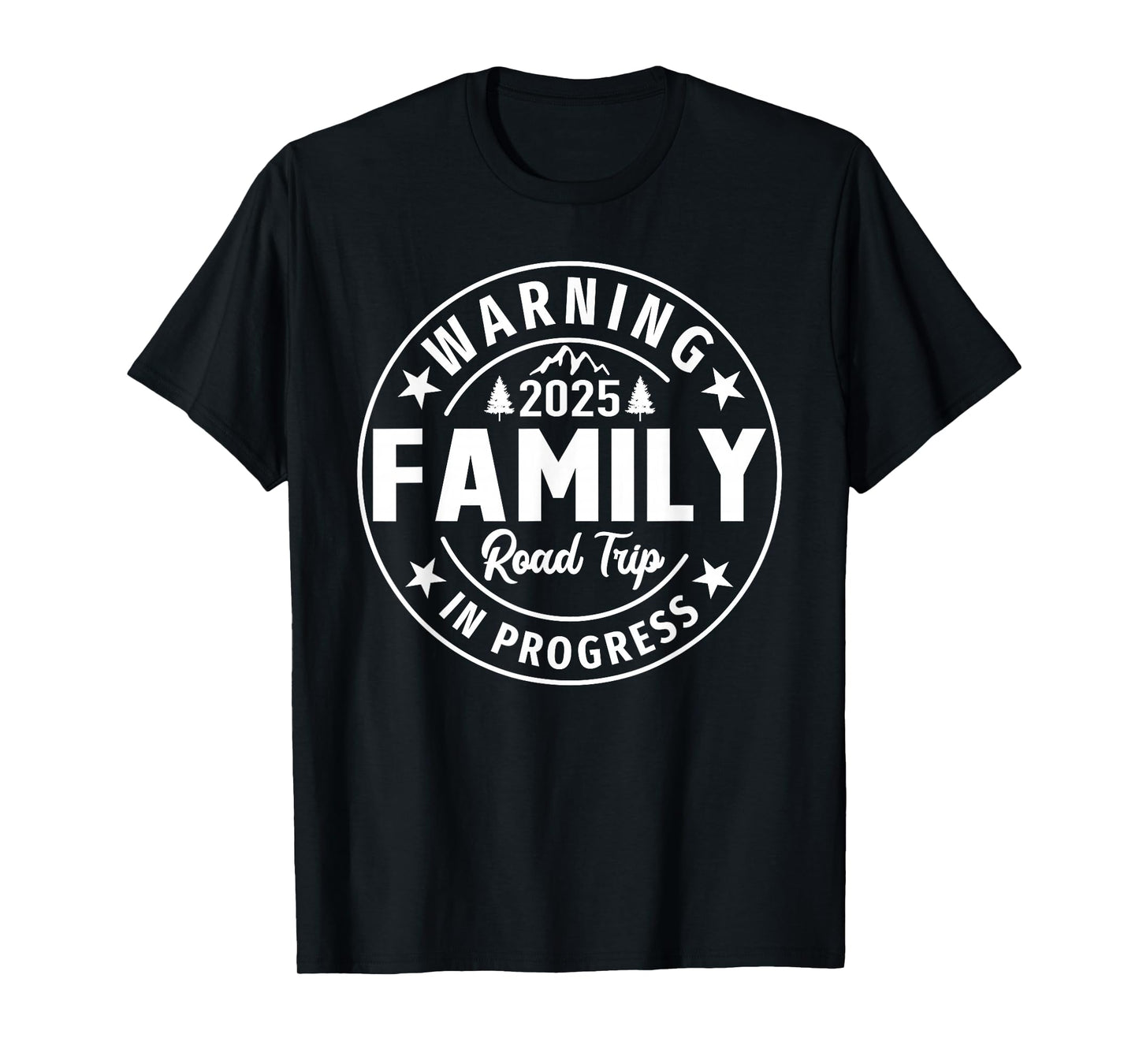 Warning Family Road Trip 2025 In Progress Matching Vacation T-Shirt