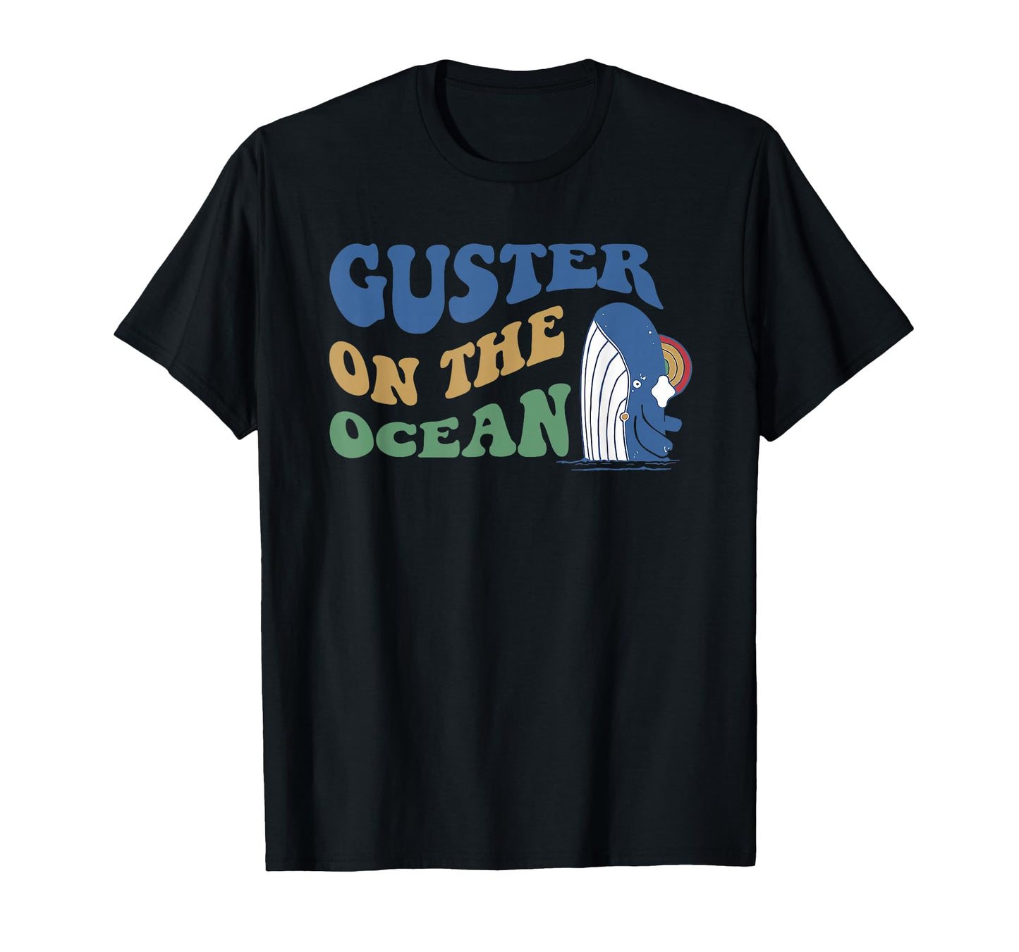 Guster On The Ocean Dolphin Groovy Quote T-Shirt