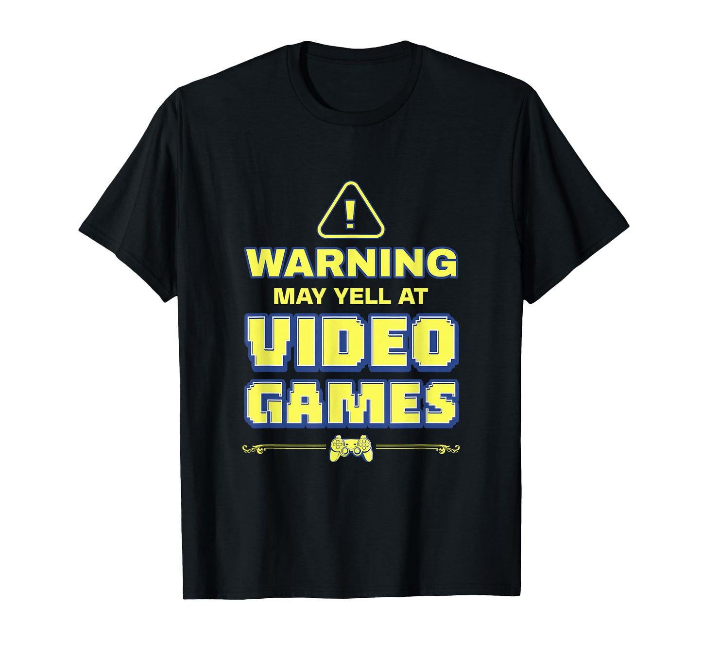 Funny PC Gamers Warning May Yell At Video Games Gaming Nerd T-Shirt