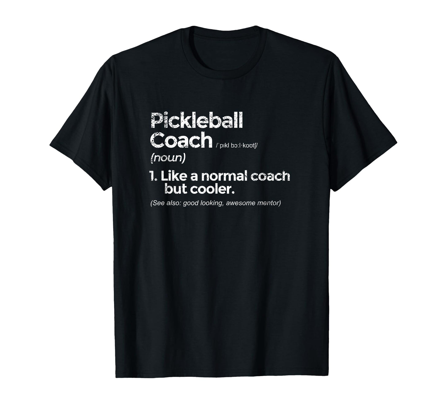 Pickleball Coach Definition Funny Gift T-Shirt