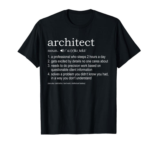 Architect Definition T-Shirt - funny TShirt for architects T-Shirt