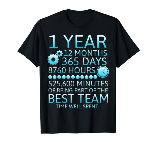1 Year Work Anniversary One Year Workiversary Best Team T-Shirt