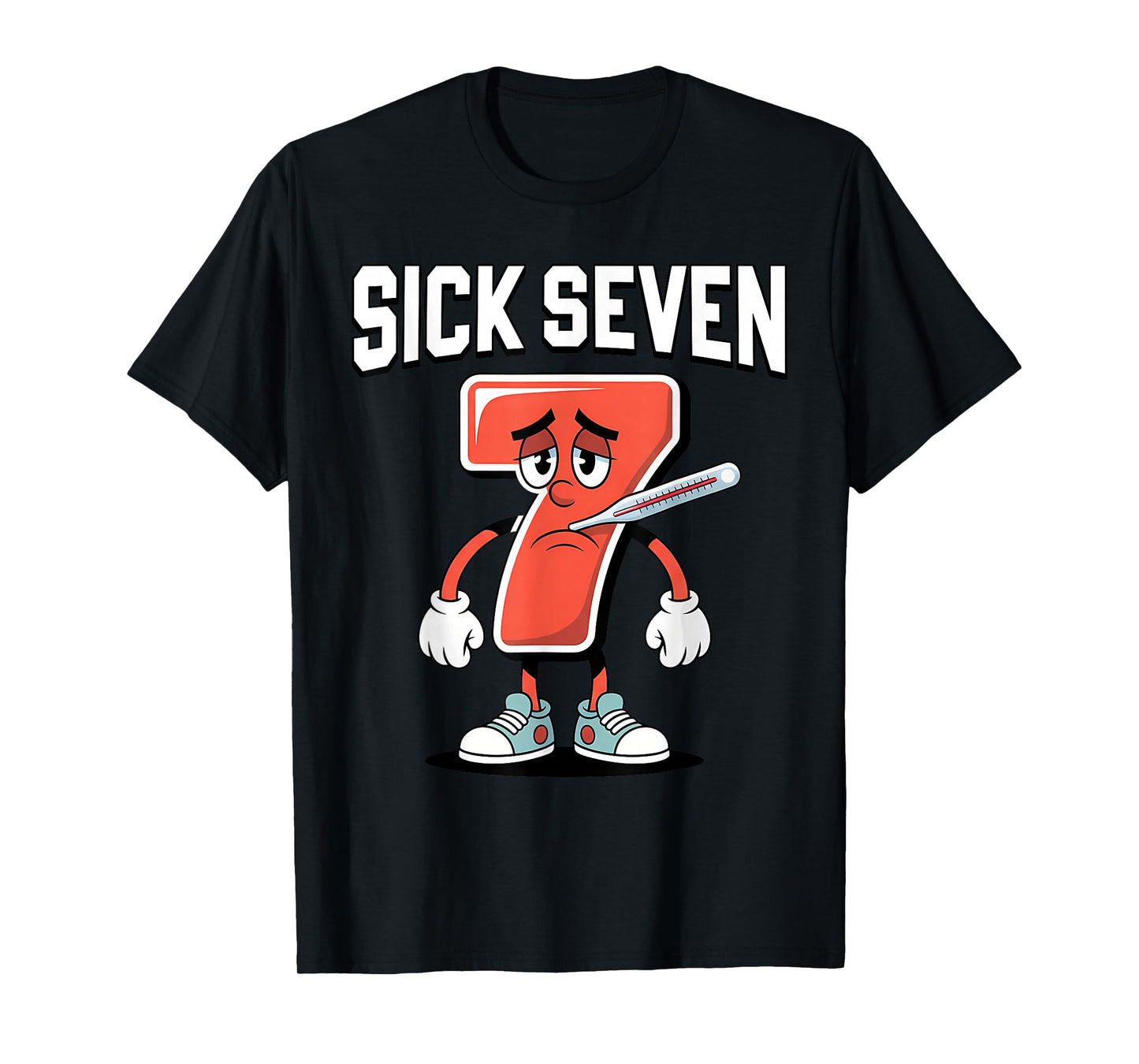 Sick Seven Meme Tee Six Seven Fun Wordplay Men Women T-Shirt