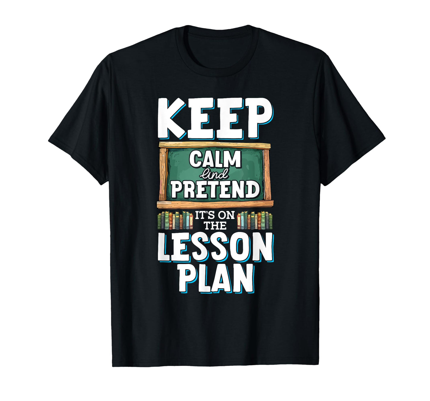 Funny Teacher Design for Educators T-Shirt